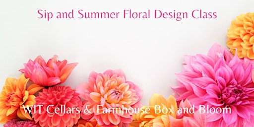 Imagem principal do evento Sip and Summer Centerpiece Floral Design Class