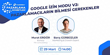 Hauptbild für Google İzin Modu V2: Pazarlamacıların Bilmesi Gerekenler