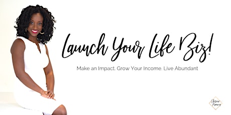 Launch Your Life Biz! primary image