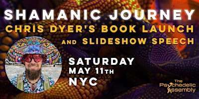 Imagem principal do evento Shamanic Journey: Chris Dyer's Book Launch and Slideshow Presentation