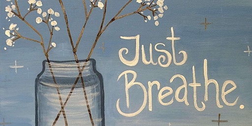 Image principale de Just Breathe - Paint and Sip by Classpop!™