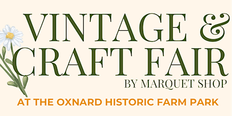 Vintage & Craft Fair at the Oxnard Historic Farm Park