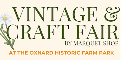 Vintage & Craft Fair at the Oxnard Historic Farm Park primary image