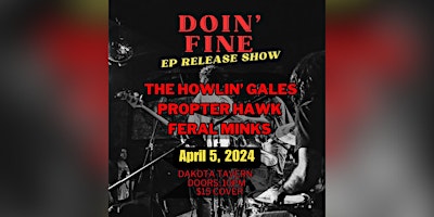 Hauptbild für THE HOWLIN' GALES w/ PROPTER HAWK & FERAL MINKS