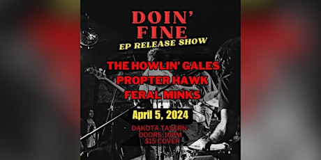 THE HOWLIN' GALES w/ PROPTER HAWK & FERAL MINKS
