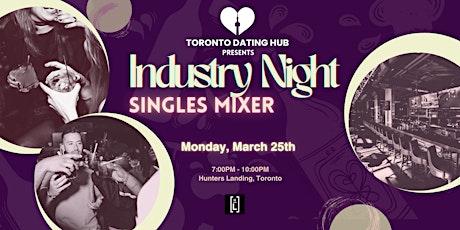 Toronto Dating Hub's March Industry Night Singles Mixer (ages 25+) primary image