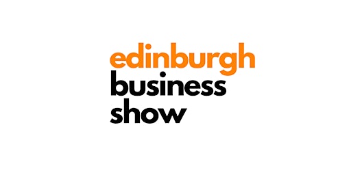 Hauptbild für Edinburgh Business Show sponsored by Visiativ UK
