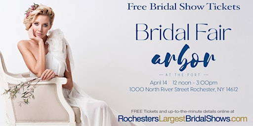 Image principale de Rochester Bridal Fair Bridal Show - Arbor at the Port