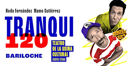 Tranqui 120 - Teatro, Humor Y Música