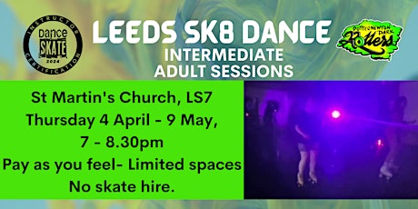 Leeds Sk8 Dance 6 week intermediate course