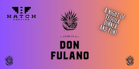 Don Fulano Tequila Tasting with Dinner