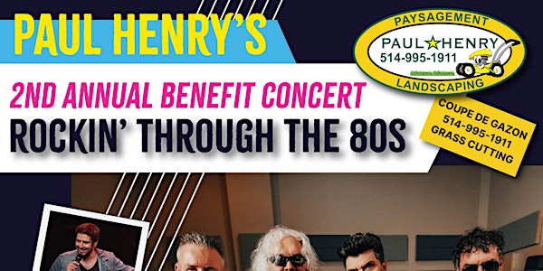 Paul Henry's 2nd Annual Benefit Concert - Rockin' Through the 80s