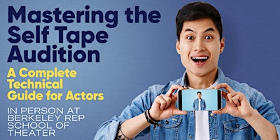 Image principale de Mastering the Self Tape Audition - A Complete Technical Guide for Actors