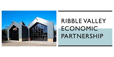 Ribble Valley Economic Partnership - Autumn Meeting primary image