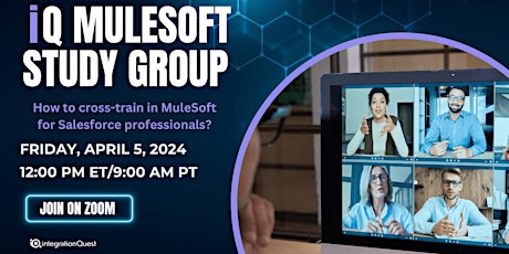 Study Group: How to cross-train in MuleSoft for Salesforce professionals?