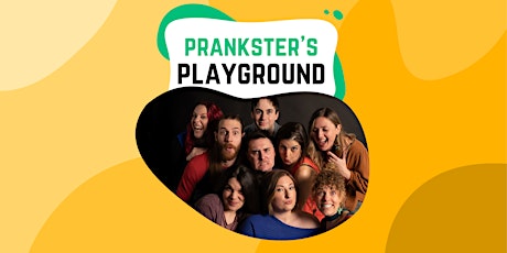 The Improvsters in: Prankster's Playground