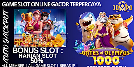 IDMPO : Daftar Slot Gacor & Bonus Slot Mudah Jackpot Slot