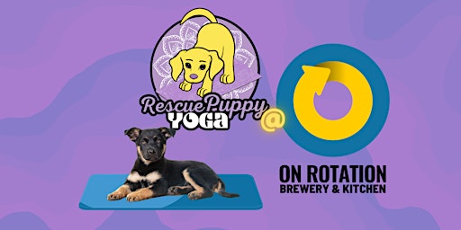 Imagen principal de Rescue Puppy Yoga @ On Rotation Brewery!