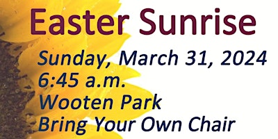 Primaire afbeelding van 2024 Easter Sunrise Service @ Wooten Park