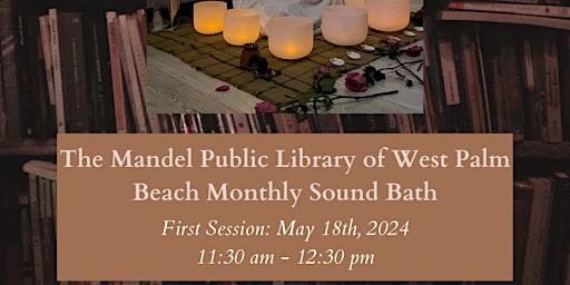 Imagem principal do evento Free Community Sound Bath at Mandel Public Library of West Palm Beach