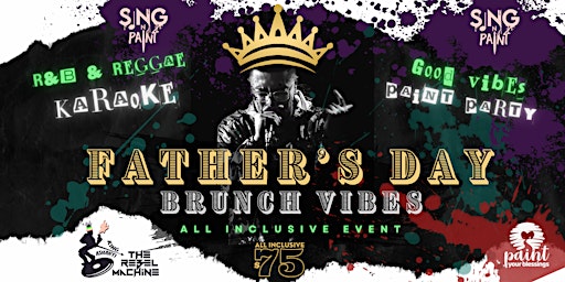 Immagine principale di Father's Day Reggae & R&B Karaoke N' Paint Vibes: All Inclusive Brunch 