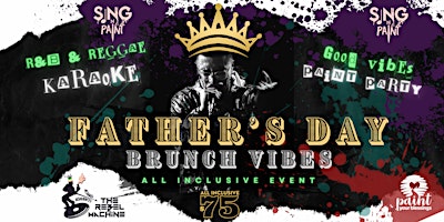 Primaire afbeelding van Father's Day Reggae & R&B Karaoke N' Paint Vibes: All Inclusive Brunch