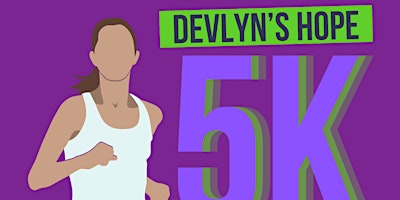 Devlyn's Hope 5k Walk and Run primary image