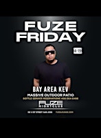 Primaire afbeelding van FUZE FRIDAYS MAY 17TH BAYAREAKEV