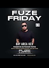 FUZE FRIDAYS APRIL 19TH  BAYAREAKEV