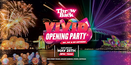 Throw Back - 80s, 90s, Noughties - Vivid Boat Party