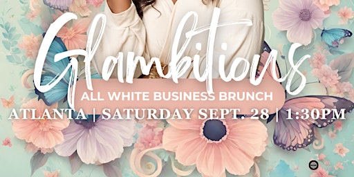 Imagem principal do evento Glambitious Business Brunch (Atlanta)