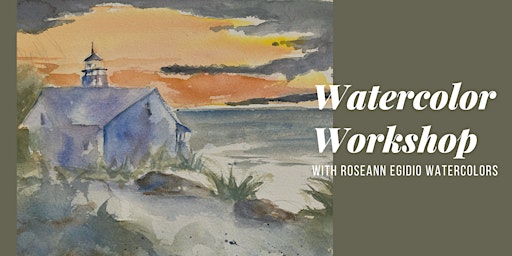 Image principale de Watercolor Workshop with Roseann Egidio Watercolor