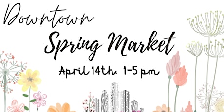 Downtown Spring Market