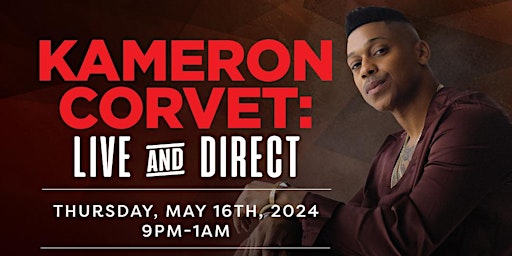 Kameron Corvet: Live and Direct