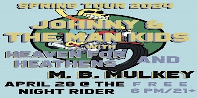 The Night Rider Presents: Johnny & the Man Kids w/ Heaven for Heathens and