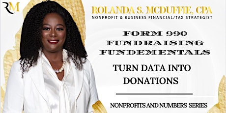 Form 990 Fundraising Fundamentals: Turn Data into Donations