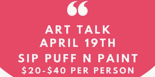 Primaire afbeelding van Art Talk: Sip, Puff n Paint @ Baltimore's BEST Art Gallery!
