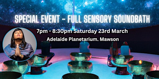 Immagine principale di SPECIAL EVENT - 90 min Sound bath @ ADELAIDE PLANETARIUM 