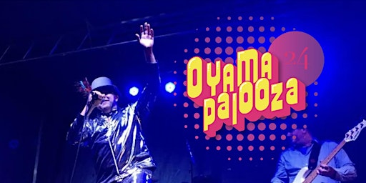 Imagem principal do evento OyamaPalooza 2024
