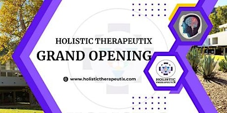 Holistic TherapeutiX Grand Opening Celebration