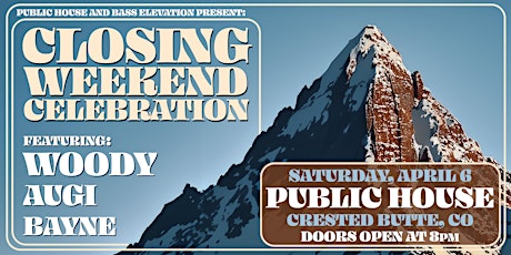 Closing Weekend Celebration: Woody, Augi, Bayne & Suprise Guest Headliner