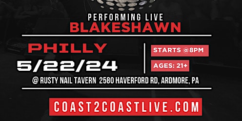 Primaire afbeelding van BlakeShawn ft. Brain Treyes Live @ Coast2Coast Philly 5/22