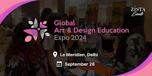 Global Art & Design Education Expo 2024 - Delhi primary image