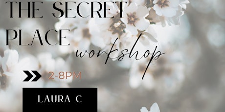 The Secret Place Workshop