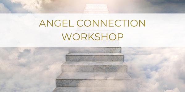 Angel Connection Workshop