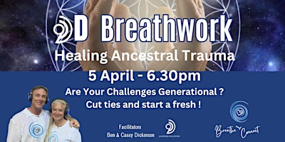 Image principale de 9D Breathwork with Ben &  Cassy - 5 April - Healing Ancestral Lines