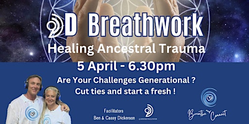 Hauptbild für 9D Breathwork with Ben &  Cassy - 5 April - Healing Ancestral Lines