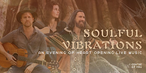 Hauptbild für Soulful Vibrations - An Evening of Heart Opening Live Music.
