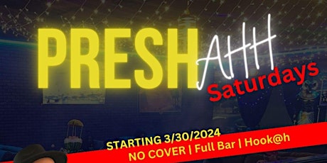 PRESH-AHH SATURDAYS @ HORUS LOUNGE & BAR