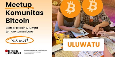 Imagem principal de Bitcoin Indonesia Community Meetup Uluwatu
